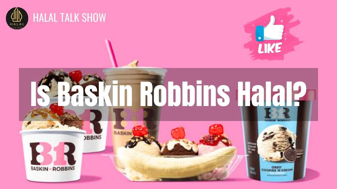 Is Baskin Robbins Halal